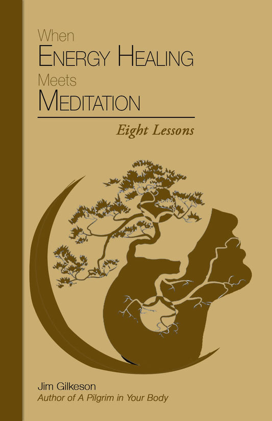 When Energy Healing Meets Meditation: Eight Lessons